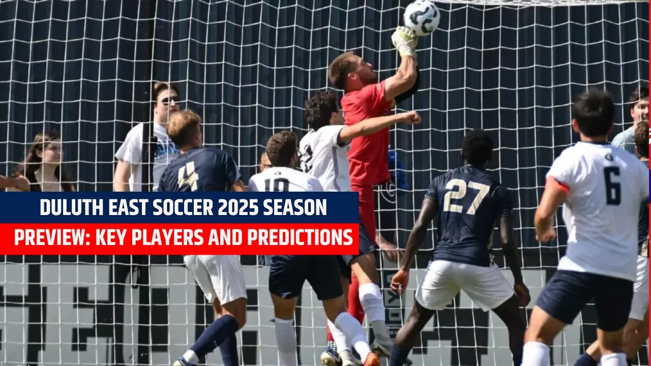 Duluth East Soccer 2025 Season Preview