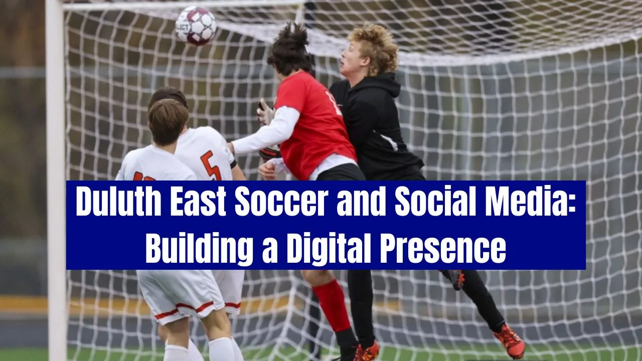 Duluth East Soccer and Social Media
