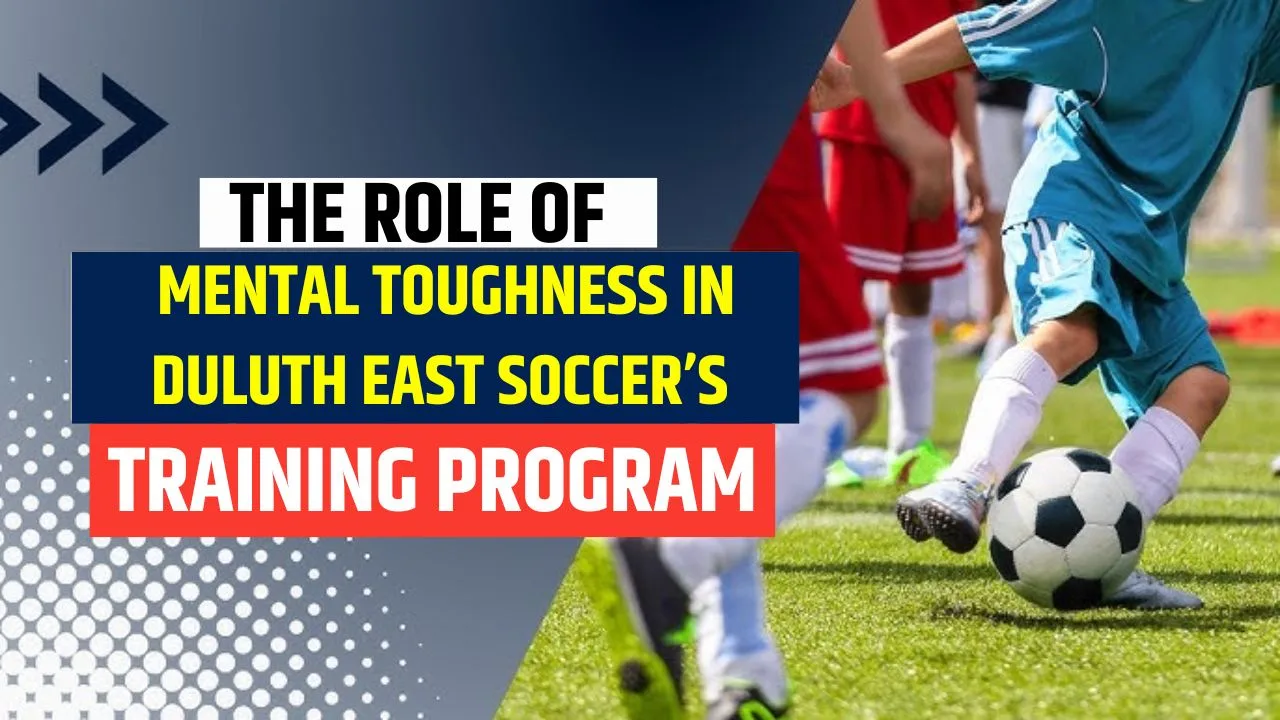 Mental Toughness in Duluth East Soccer