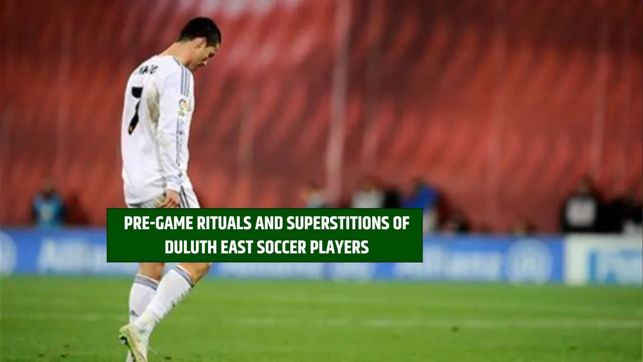 Pre-Game Rituals and Superstitions of Duluth East Soccer Players