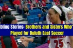 Sibling Stories: Brothers and Sisters Who’ve Played for Duluth East Soccer