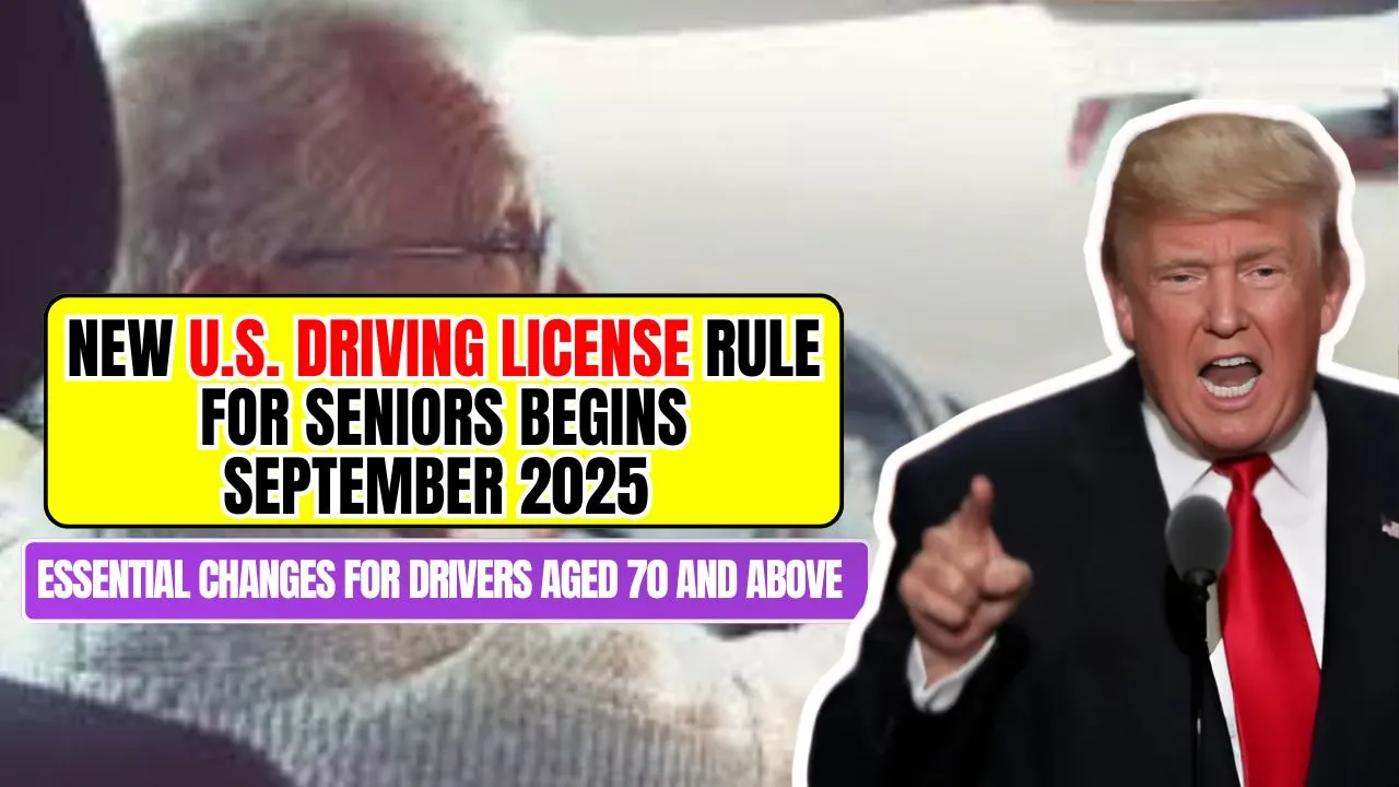 New U.S. Driving License Rule for Seniors Begins September 2025